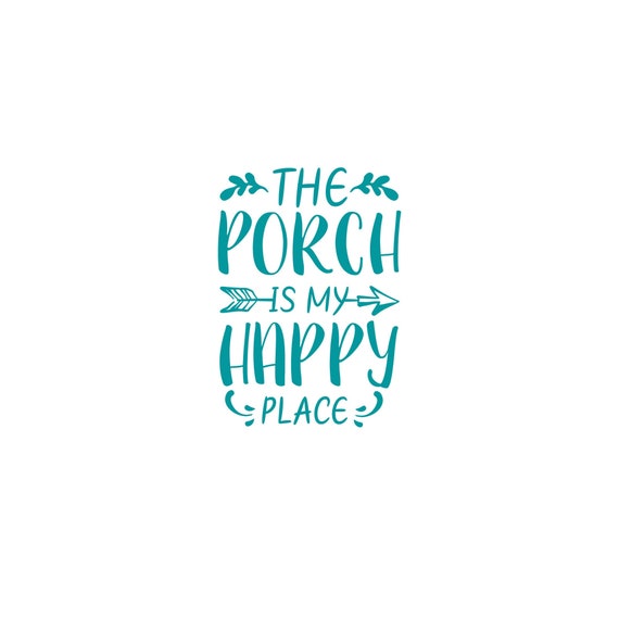 The Porch is My Happy Place Vinyl Decal high Quality Oracal Etsy