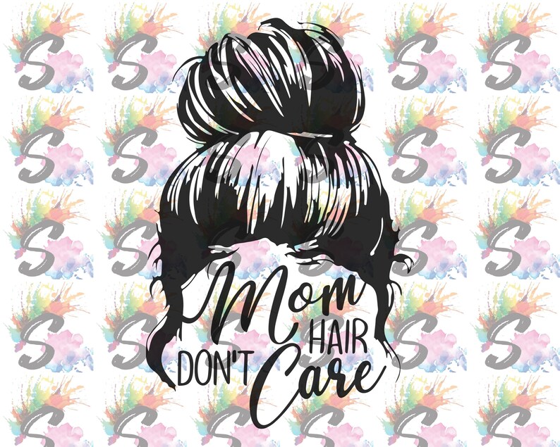Download Mom hair don't care svg mom crown svg messy bun svg | Etsy