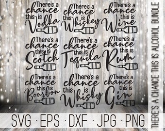 there's a chance this is alcohol svg bundle | alcohol svg | booze bundle | wine whiskey vodka rum gin bundle | alcohol cut file bundle