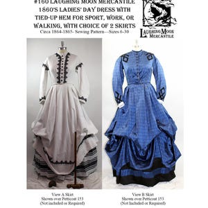 May include: A sewing pattern for an 1860s Ladies' Day Dress with a tied-up hem, suitable for sport, work, or walking. The pattern offers a choice of two skirts. The image shows two dresses, one white and one blue, displayed on mannequins.