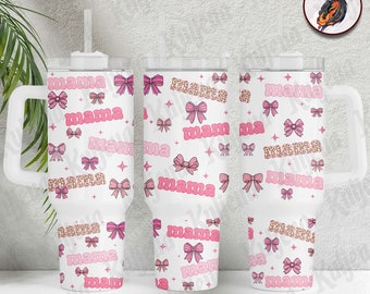 Mothers Day Gift Sublimation Tumbler, Pink Coquette 40oz Quencher Tumbler Wrap, Mama Tumbler Wrap Sublimation, Digital download