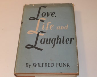 Love, Life and Laughter by Wilfred Funk Vintage 1942 Hardcover Poetry
