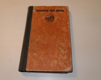 Songs of Men An Anthology Selected and Arranged by Robert Frothingham Vintage 1918 Poetry