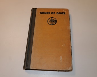 Songs Of Dogs An Anthology Selected and Arranged by Robert Frothingham 1920 Poetry