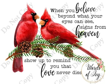 Sublimation Digital Download Cardinals watercolor cardinal bird loved one angel believe what your eyes can see, signs from heaven loved one