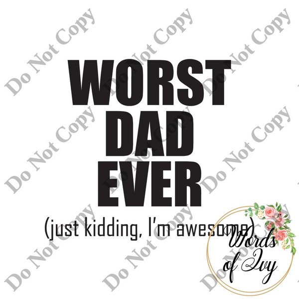 Worst Dad Ever Svg Etsy Australia
