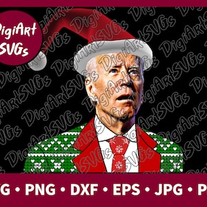 Joe Biden Christmas svg, Biden Confused SVG, Biden Idiot Shirt Graphic, Cut File Printable Clipart Vector Digital png, pdf, jpg, eps, dxf