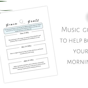 May include: A white printable guide with the title "Brain Beats" and the text "Music Guide to Help Boost Your Morning". The guide lists different brainwave frequencies and their benefits, including Theta (4-8Hz), Beta (14-30Hz), and Alpha (8-14Hz).