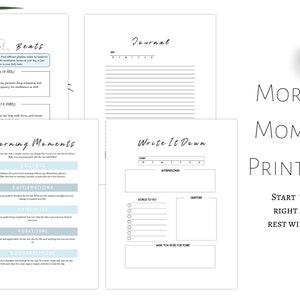 May include: Printable worksheets for a morning routine. The worksheets include sections for silence, affirmations, visualize, gratitude, and journaling. The text "Morning Moments Printables" is at the top of the page. The background is white with light blue accents.