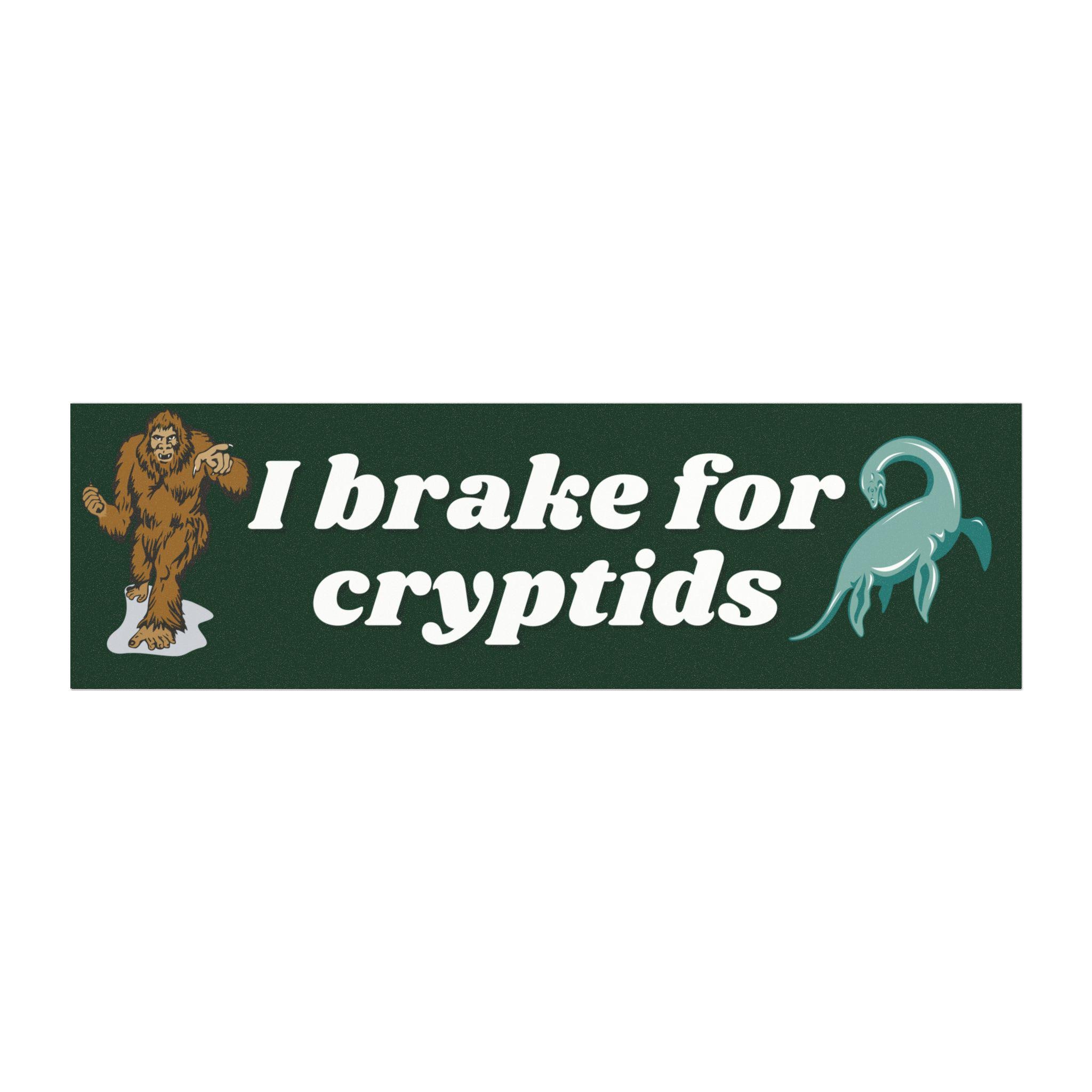 I Brake for Cryptids - Cursed Car Magnet, Funny Car Magnet, Magnetic Bumper Sticker, Unique Vehicle Decor, Car Accessories