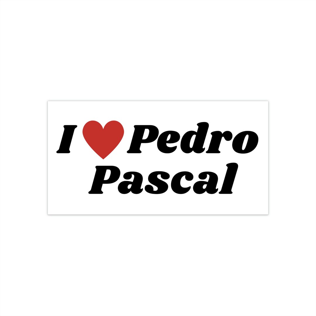I Love Pedro Pascal Bumper Sticker Gen Z Funny Pop Culture - Etsy