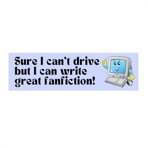 Fanfiction Bumper Sticker Funny, Weird Novelty Car Sticker Decals, Funny Gifts for Friends, Don&#39;t Honk at Me Bumper Sticker Gen Z