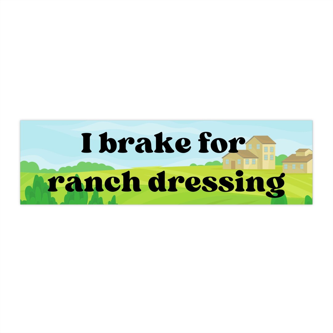 Funny Ranch Bumper Sticker, Ranch Dressing Sticker Weird, Cursed Stickers for Friends, Novelty