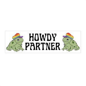 Howdy Partner Bumper Sticker | Cute Frog Stickers, Frog Bumper Stickers Funny, Cute Bumper Stickers