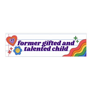 Former Gifted and Talented Child Bumper Sticker, Gen Z Bumper Sticker, Funny Car Decal, Girly Y2K Auto Decal, Christmas Gift, Valentines Day
