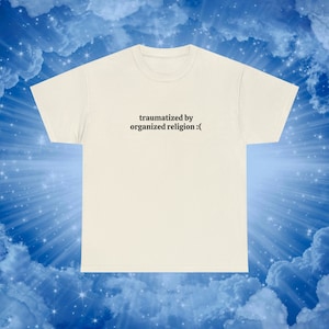 Religious Trauma T-Shirt, Ex-Evangelical Tee, Funny Graphic Tee