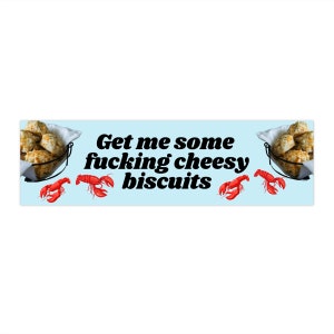 Give me some fucking cheesy biscuits Bumper Sticker Gen Z, Cursed Meme Sticker, Cute Car Decals, Nerdy Gifts for Her, Stocking Stuffer