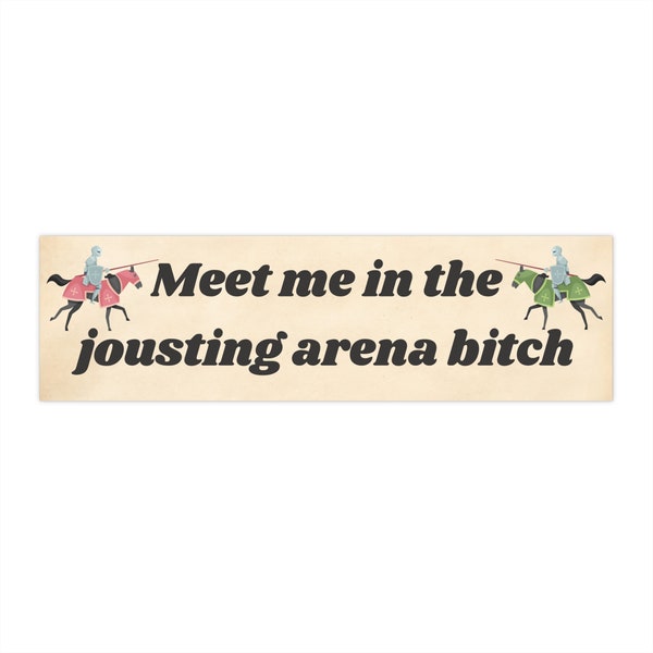 Meet Me in the Jousting Arena Bitch Bumper Sticker, Ren Faire Stickers, Renaissance Faire Ideas, Dungeon Master Car Sticker, Nerdy Car Decal