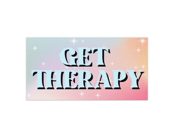 Get Therapy Positive Bumper Sticker, Cute Aesthetic Car Decal, Gifts for Friends, Positivity Bumper Sticker