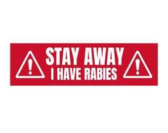 Blijf weg, ik heb hondsdolheid bumpersticker - grappige losgeslagen autosticker - vervloekte meme vinylsticker voor generatie Z - rare grap cadeau voor slechte chauffeurs