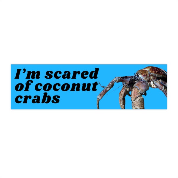 Coconut Crab Bumper Sticker Gen Z, Funny Car Sticker Decals Memes, Weird Gifts for Friends, Unhinged Sticker