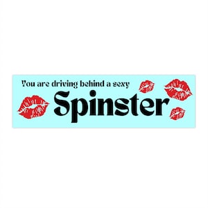 Spinster Bumper Sticker Funny, Weird Novelty Car Sticker Decals, Funny Gifts for Friends, Don't Honk at Me Bumper Sticker Gen Z