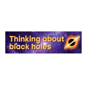 Black Hole Space Bumper Sticker, Funny Black Hole Bumper Sticker, Gifts for Space Nerds, Outer Space Car Decal, Galaxy Car Accessories