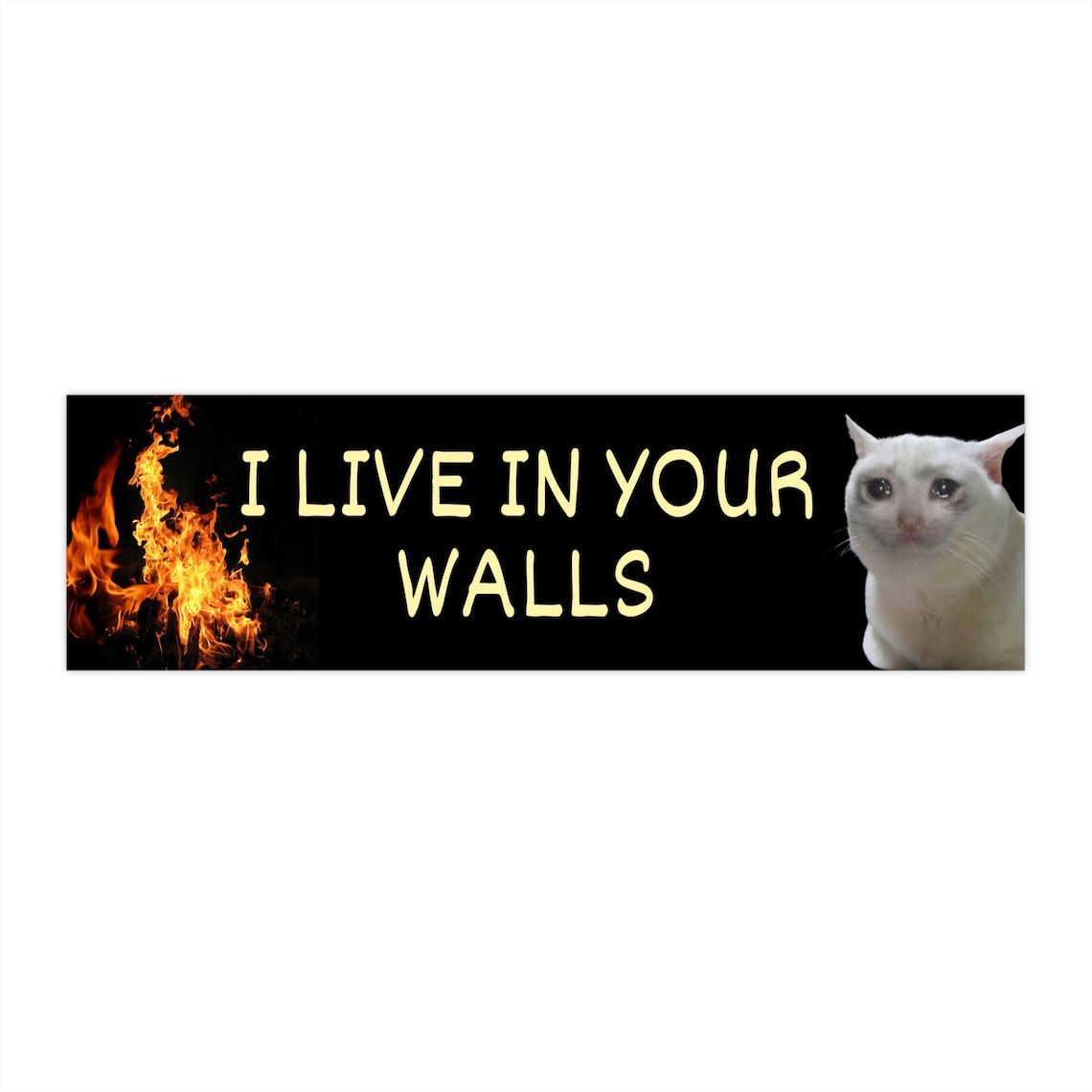 I Live in Your Walls Meme Bumper Sticker Funny Bad Driver Etsy