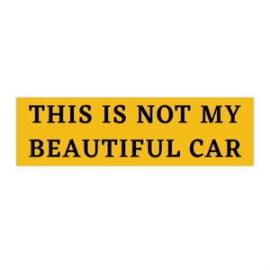 Dit is niet mijn auto bumpersticker grappige, rare autostickers