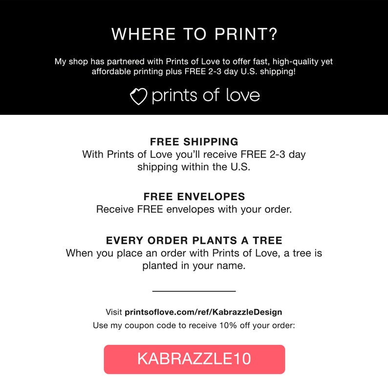 K&ouml;nnte beinhalten: Ein pinkfarbenes Herz mit dem Text "prints of love" &uuml;ber einem wei&szlig;en Hintergrund mit dem Text "WHERE TO PRINT?" und Informationen &uuml;ber kostenlosen Versand, kostenlose Umschl&auml;ge und ein Baumpflanzprogramm. Der Text "KABRAZZLE10" befindet sich auf einem rosa Knopf.