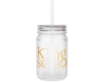 Gold Script "King of Soho" Mason Jar
