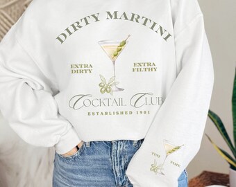 Dirty Martini Sweatshirt, Tini Time Cocktail Crewneck, Martini Lover Gift