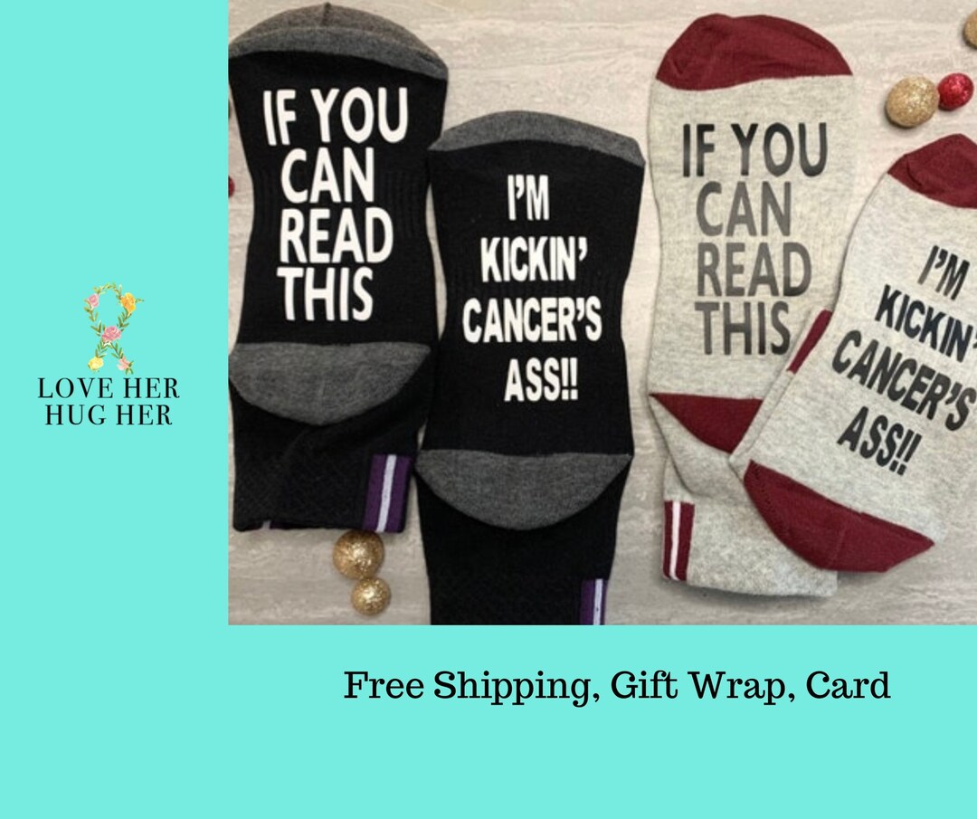 If You Can Read This Socks, Kicking Cancer Socks, Chemo Chemotherapy