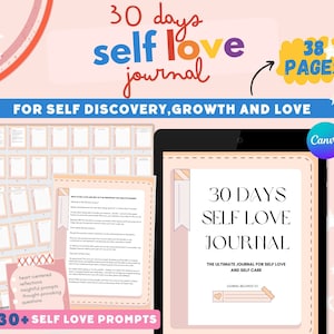 May include: A digital illustration of a pink and white journal cover with the text "30 days self love journal" and "38 pages". The journal is designed for self-discovery, growth, and love. It includes 30+ self-love prompts.