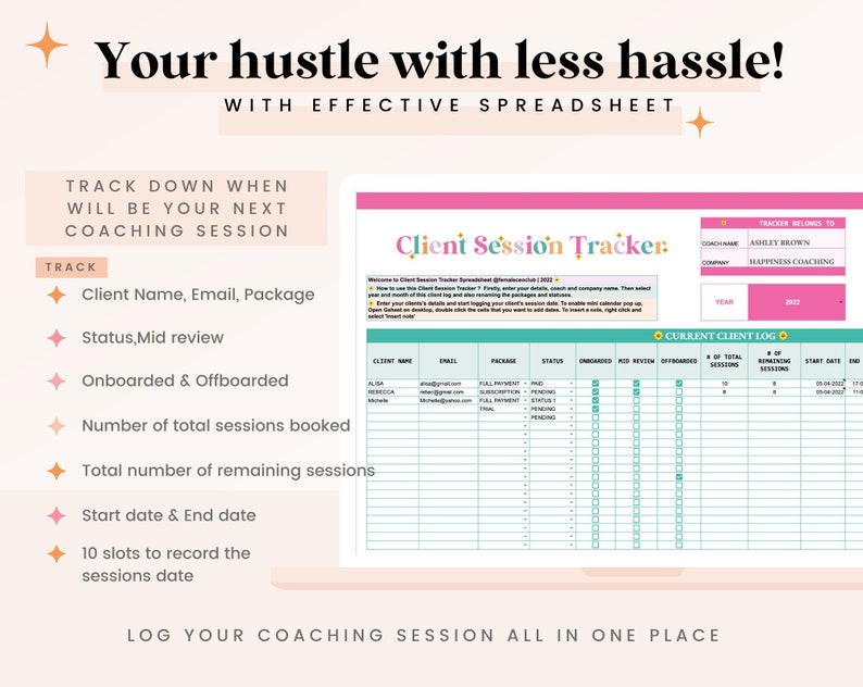 May include: A pink and teal printable client session tracker spreadsheet with the text "Client Session Tracker" in a pink box. The spreadsheet includes columns for client name, email, package, status, onboarded, mid review, offboarded, number of total sessions, number of remaining sessions, start date, and end date. The spreadsheet also includes a section for "Current Client Log" with checkboxes for each client.