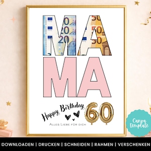 May include: A framed print with the word "MAMA" in large letters, with the "M" and "A" filled with images of Euro banknotes. Below, the word "MA" is in pink. The phrase "Happy Birthday 60" is written below, with gold balloon numbers.