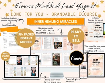 May include: A digital product mockup showing a pink and gold e-course workbook with the title "Inner Healing Miracles". The workbook is 59 pages long and is fully customizable in Canva. The e-course is ready to sell and includes a free mock-up, opt-in, sales copywriting, and email swipe file.