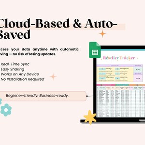 May include: A laptop screen showing a spreadsheet titled "Reseller Tracker." The screen displays data tables and charts. The image also includes the text "Cloud-Based & Auto-Saved" and bullet points detailing features such as real-time sync and easy sharing.