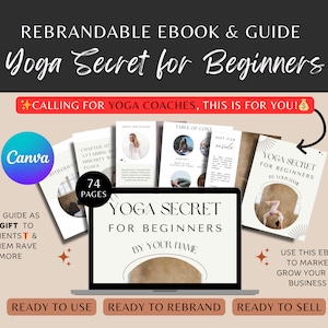 Done For You Yoga Secret for Beginners Brandable Coaching Program,Workbook,Ebook | Content for Health Coaches, Yoga, Wellness, Meditation