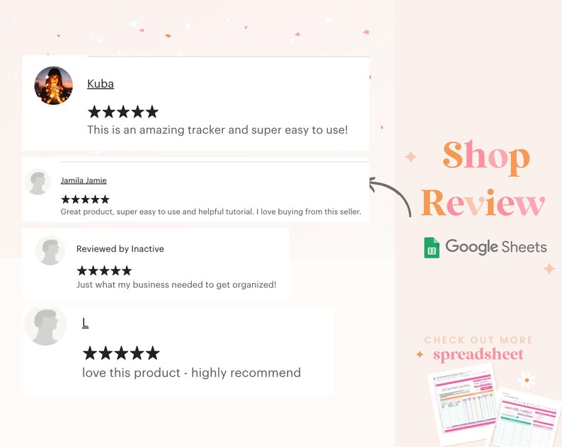 May include: A digital graphic with customer reviews and the words "Shop Review" and "Google Sheets." The reviews are positive, with five-star ratings and comments like "amazing tracker" and "easy to use." The image also includes the text "CHECK OUT MORE spreadsheet."