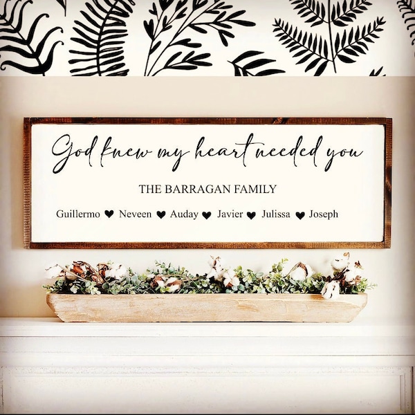 God Knew My Heart Needed You | Custom | Personalized | Printable farmhouse sign | JPG files: 10x30, 36x12, 48x16