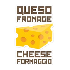 Queso Fromage Cheese Formaggio Sticker, Cheese Sticker, Cheese Laptop Sticker, Cheese Laptop Decal, Cheese Phone Case Sticker, Cheese Bumper