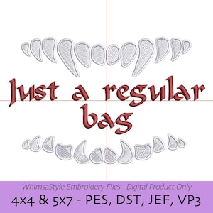 May include: Digital embroidery design with two rows of stylized teeth above and below the text "Just a regular bag" in burgundy. The design is on a white background. The bottom of the image includes the text "WhimsaStyle Embroidery Files - Digital Product Only".