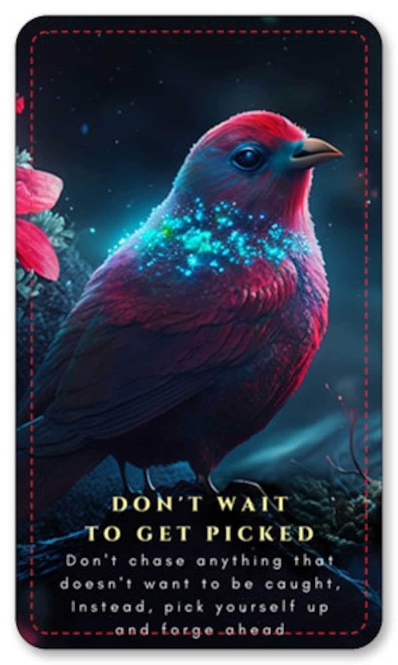 May include: A digital art print featuring a vibrant bird with red, purple, and blue hues, perched on a branch. The image includes the text "DON'T WAIT TO GET PICKED" and an inspirational message about self-reliance.