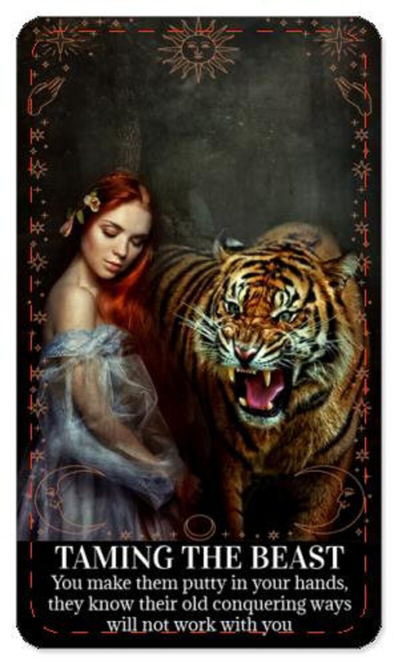 May include: A woman with long red hair stands beside a large tiger. The tiger is roaring with its mouth open. The image is in a dark, moody style. The text on the image reads "Taming the Beast. You make them putty in your hands, they know their old conquering ways will not work with you."