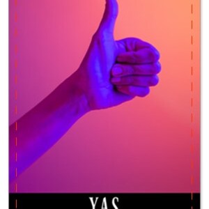 May include: A purple hand giving a thumbs up against a pink and orange gradient background. The text "YAS" is at the bottom of the image. The text "You have the greenlight, Go For It, Extreme Satisfaction, Approval, Yes!!!, Extreme Liking" is below the word "YAS".