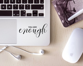 You Are Enough* Positive Decal, Vinyl Sticker for Car, laptop, and windows * Personalized Custom Christmas Gift *