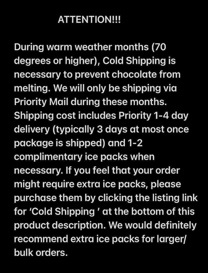 May include: Black text on a black background reads "ATTENTION!!!" followed by details about cold shipping for chocolate during warm weather. The text explains the need for cold shipping to prevent melting and mentions Priority Mail.