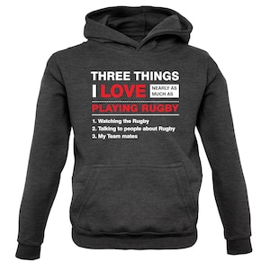 Three Things I Love As Much As Rugby - Mens Womens Kids Unisex Hoodie Sweatshirt - Six Player Fan Love England Nations Wales Ireland