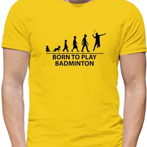 Camiseta para hombre Born To Play Badminton